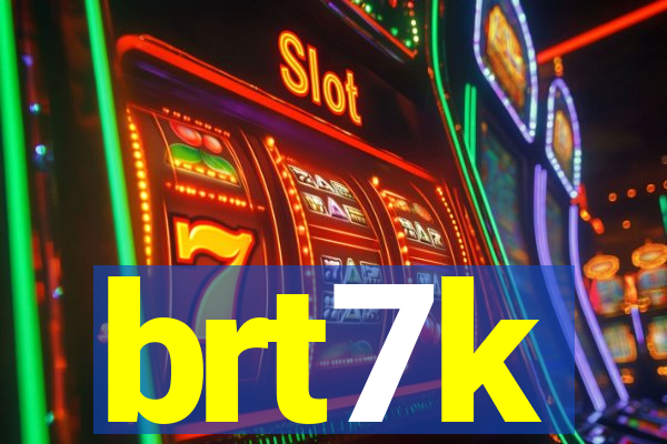 brt7k