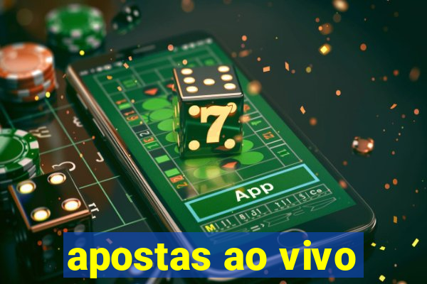 apostas ao vivo