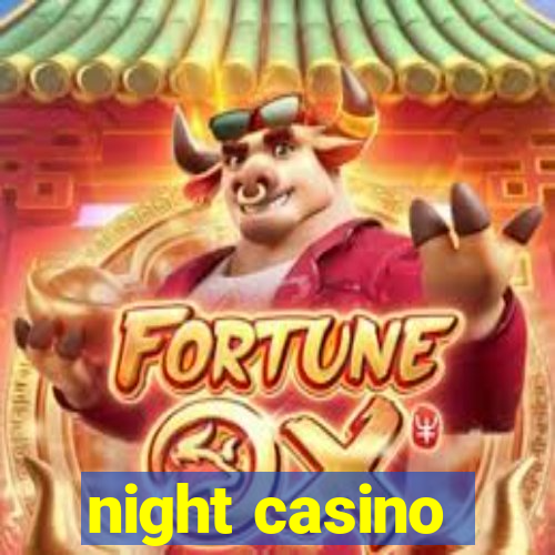 night casino