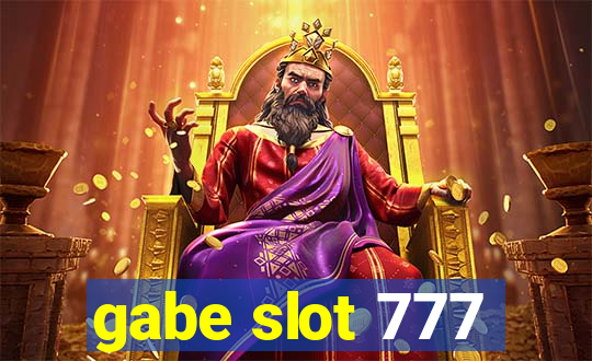 gabe slot 777