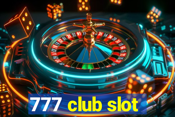 777 club slot