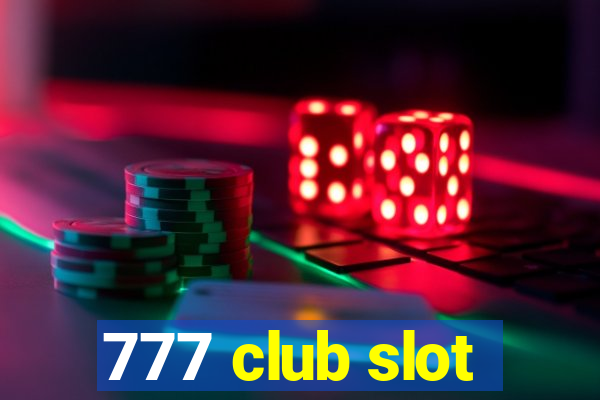 777 club slot