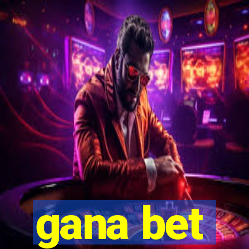 gana bet