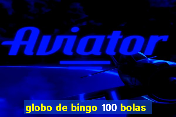 globo de bingo 100 bolas