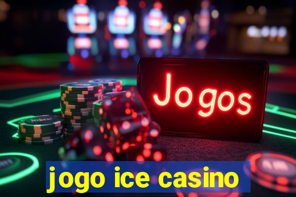 jogo ice casino