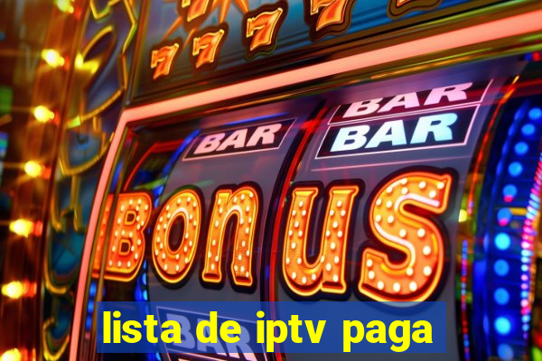 lista de iptv paga