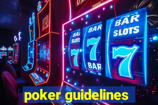 poker guidelines