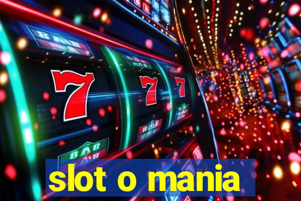 slot o mania