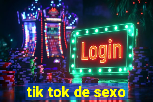 tik tok de sexo