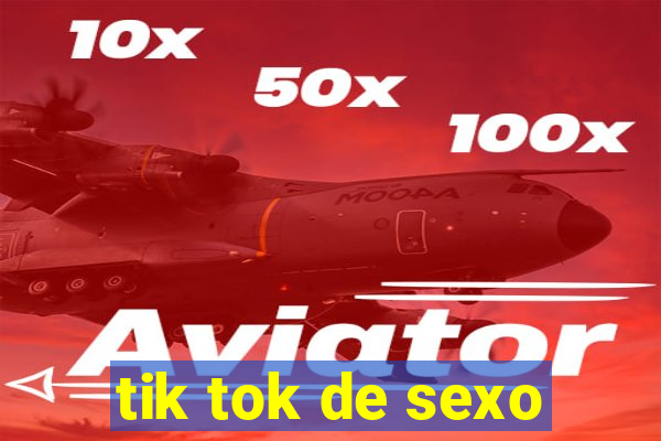 tik tok de sexo