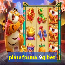 plataforma 9g bet