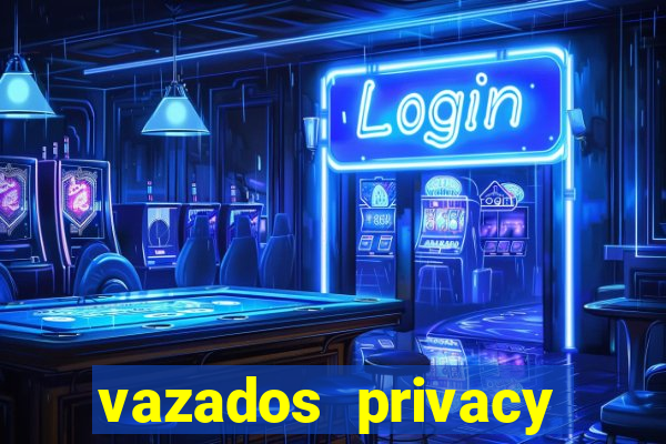 vazados privacy belle belinha