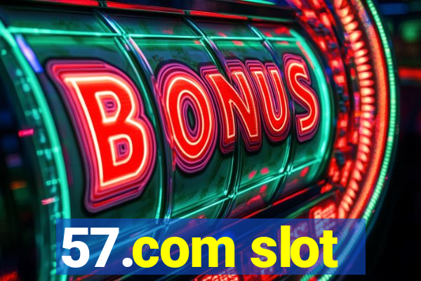 57.com slot