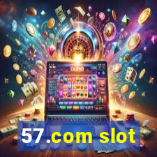 57.com slot