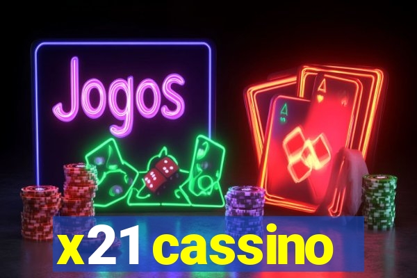 x21 cassino