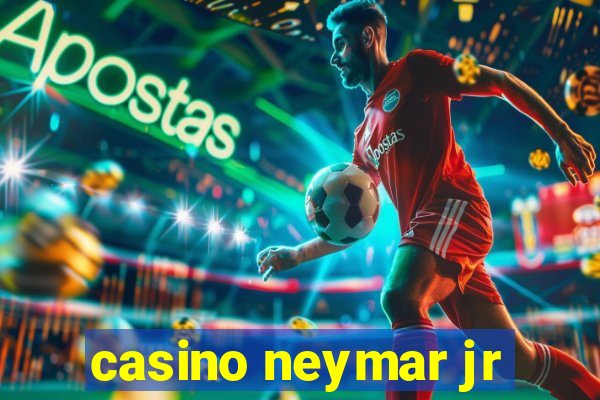 casino neymar jr