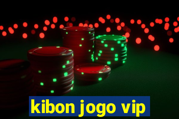 kibon jogo vip