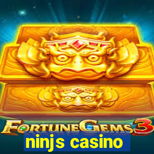 ninjs casino