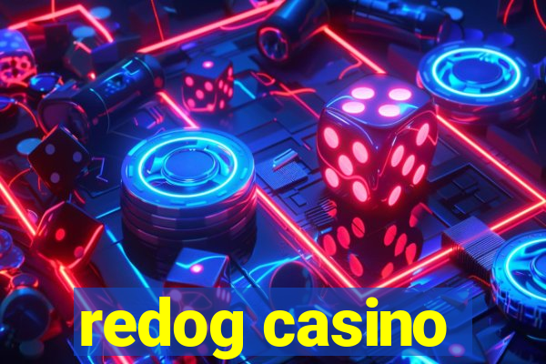 redog casino