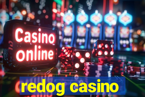 redog casino