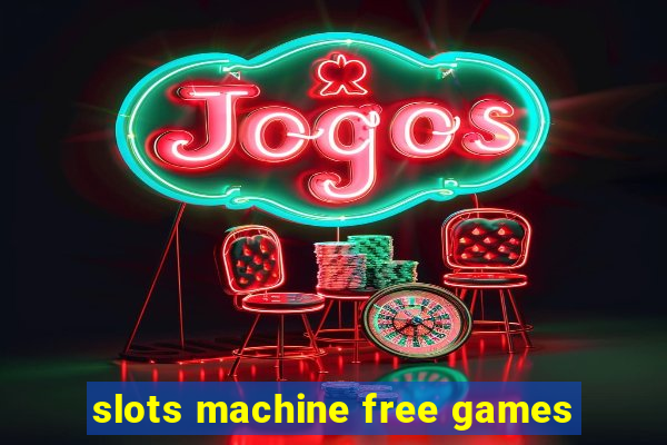 slots machine free games