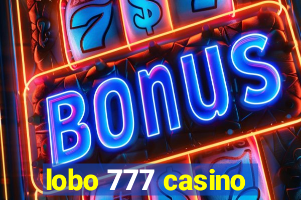 lobo 777 casino