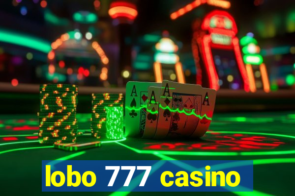 lobo 777 casino