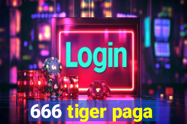 666 tiger paga