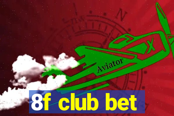 8f club bet