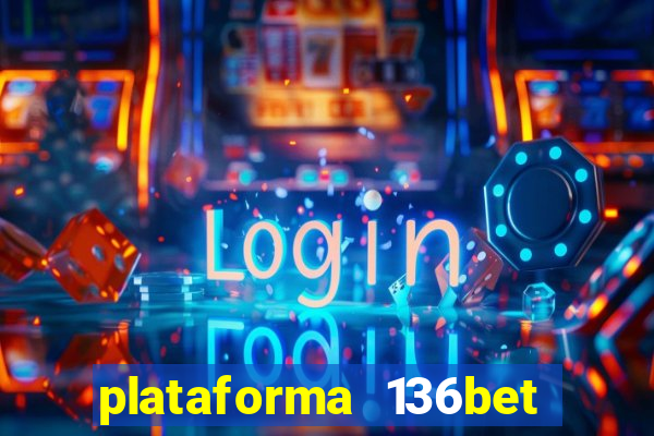 plataforma 136bet paga mesmo