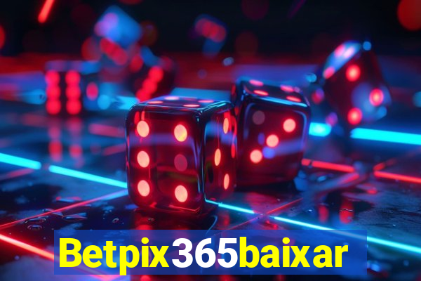 Betpix365baixar