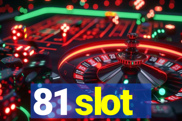 81 slot