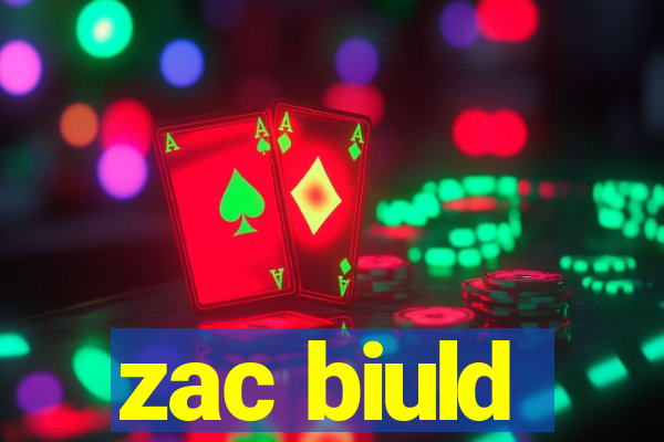 zac biuld