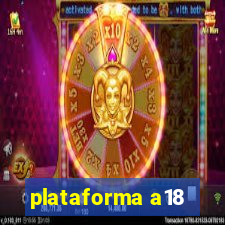 plataforma a18