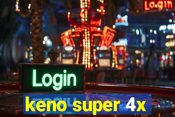 keno super 4x