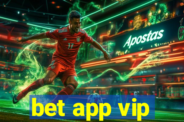 bet app vip