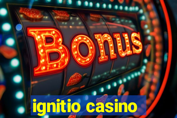 ignitio casino