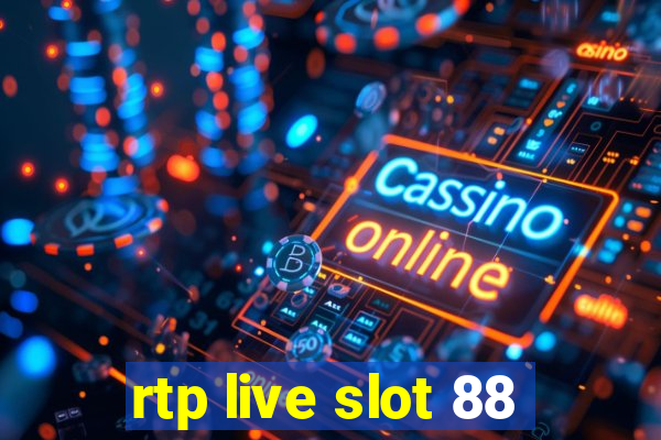 rtp live slot 88