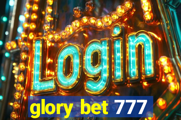 glory bet 777