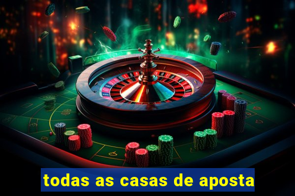 todas as casas de aposta