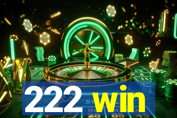 222 win