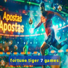 fortune tiger 7 games