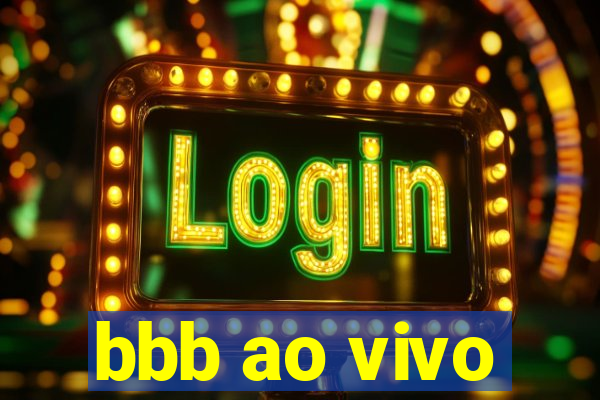 bbb ao vivo