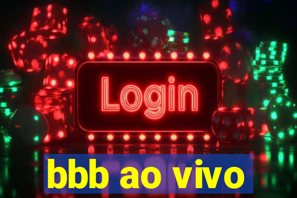 bbb ao vivo