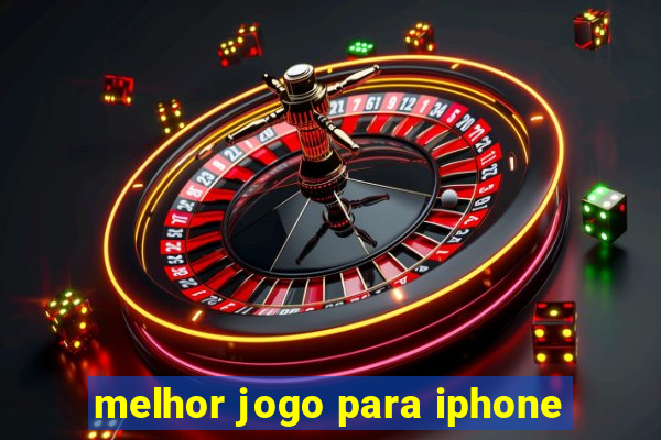 melhor jogo para iphone