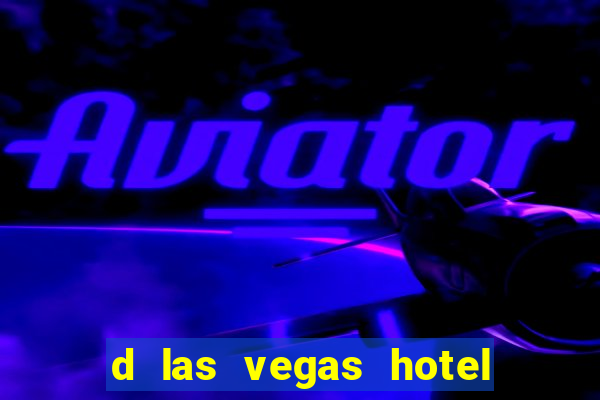 d las vegas hotel and casino