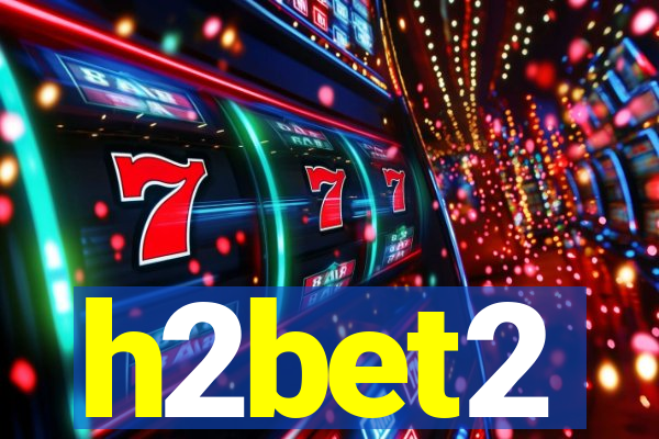 h2bet2