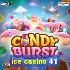 ice casino 41