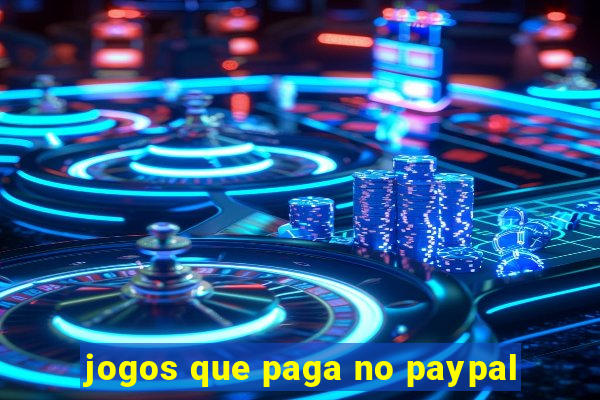 jogos que paga no paypal