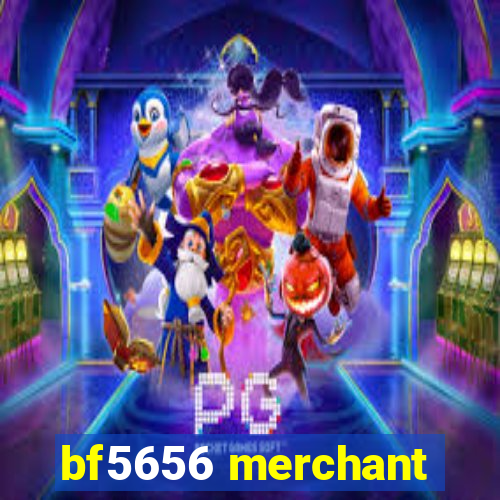 bf5656 merchant